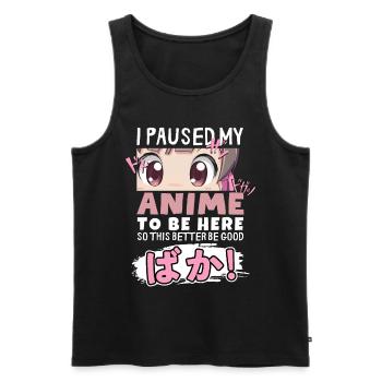 I Paused My Anime To Be Here BAKA! Kawaii Otaku - Men's Premium Organic Tank Top - black - Front - AI Model Male 178 light (178cm)