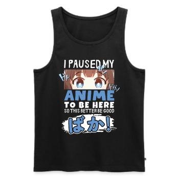 J’ai mis mon anime en pause pour être là BAKA ! Kawaii Otaku - Débardeur bio Premium Homme - noir - Devant - Michal (187cm)