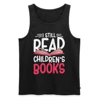 Read Book Lovers I Still Read Children's Books - Men's Premium Organic Tank Top - black - Front - Michal (187cm)