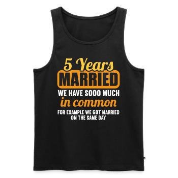 We have a lot in common 5th wedding anniversary - Men's Premium Organic Tank Top - black - Front - Michal (187cm)