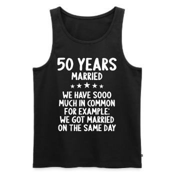 We have a lot in common 50th wedding anniversary - Men's Premium Organic Tank Top - black - Front - Michal (187cm)
