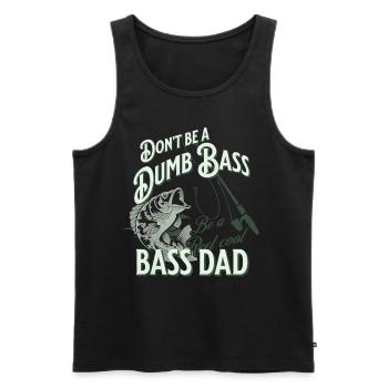 Funny Don't Be A Dumb Bass - Be A Reel Cool Dad - Men's Premium Organic Tank Top - black - Front - Michal (187cm)