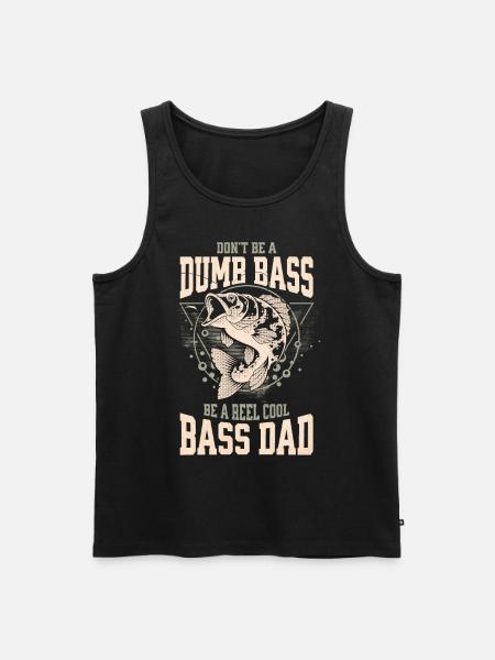 Funny Don't Be A Dumb Bass - Be A Reel Cool Dad - Ekologisk premium tanktopp herr - svart
