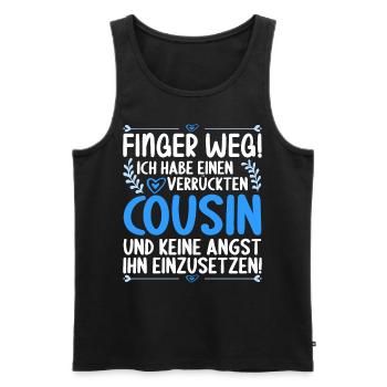 Finger weg ich habe einen verrückten Cousin - Männer Premium Bio Tank Top - Schwarz - Vorne - Michal (187cm)