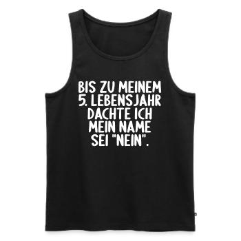 Bis zu meinem 5. Lebensjahr dachte ich mein Name - Männer Premium Bio Tank Top - Schwarz - Vorne - Michal (187cm)