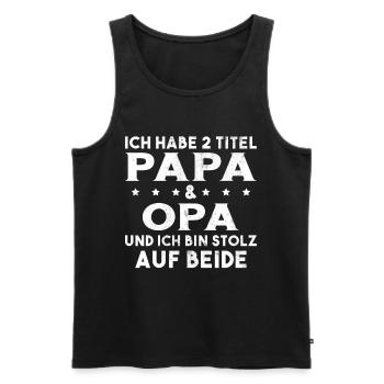 Opa Ich Habe Zwei Titel Und Bin Stolz - Männer Premium Bio Tank Top - Schwarz - Vorne - Michal (187cm)