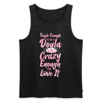 Doula Birth Worker Tough Enough To - Männer Premium Bio Tank Top - Schwarz - Vorne - Michal (187cm)