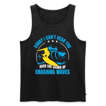 Sorry, I Can't Hear You Crashing Waves Riding Wave - Männer Premium Bio Tank Top - Schwarz - Vorne - Michal (187cm)