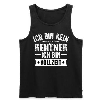 Ich Bin Kein Rentner Ich Bin Vollzeit - Männer Premium Bio Tank Top - Schwarz - Vorne - Michal (187cm)