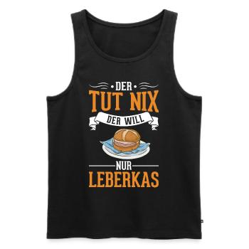 Der tut nix Der will nur Leberkas Leberkäse - Männer Premium Bio Tank Top - Schwarz - Vorne - Michal (187cm)