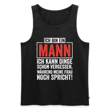 Ich bin ein Mann ich kann dinge vergessen - Männer Premium Bio Tank Top - Schwarz - Vorne - Michal (187cm)