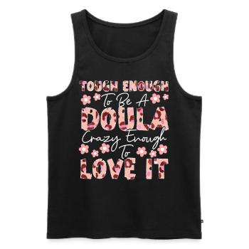 Doula Birth Worker Tough Enough To - Männer Premium Bio Tank Top - Schwarz - Vorne - Michal (187cm)