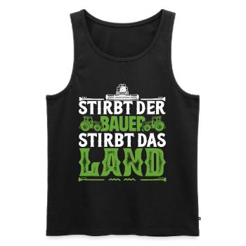 Wenn der Bauer stirbt, stirbt das Land, Bauerndemo - Männer Premium Bio Tank Top - Schwarz - Vorne - Michal (187cm)