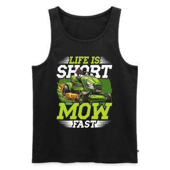 Life Is Short Mow Fast Rennrasenmäher - Männer Premium Bio Tank Top - Schwarz - Vorne - Michal (187cm)