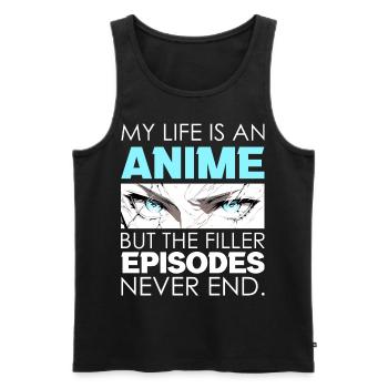 Life Is An Anime Otaku Eyes Funny Weeb Saying - Männer Premium Bio Tank Top - Schwarz - Vorne - Michal (187cm)