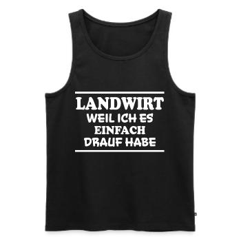 Landwirt Spruch Traktor Lustiges Landwirt Geschenk - Männer Premium Bio Tank Top - Schwarz - Vorne - Michal (187cm)