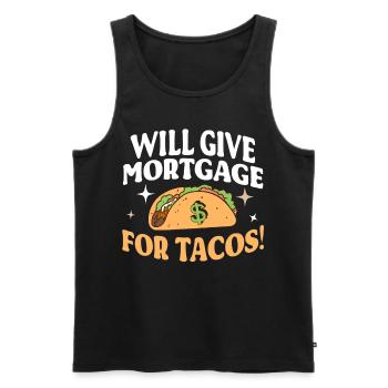 Will Give Mortgage For Tacos Underwriting Loan Off - Männer Premium Bio Tank Top - Schwarz - Vorne - Michal (187cm)