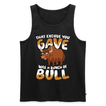 That Excuse You Gave Was A Bunch Of Bull - Männer Premium Bio Tank Top - Schwarz - Vorne - AI Model Male 178 light (178cm)