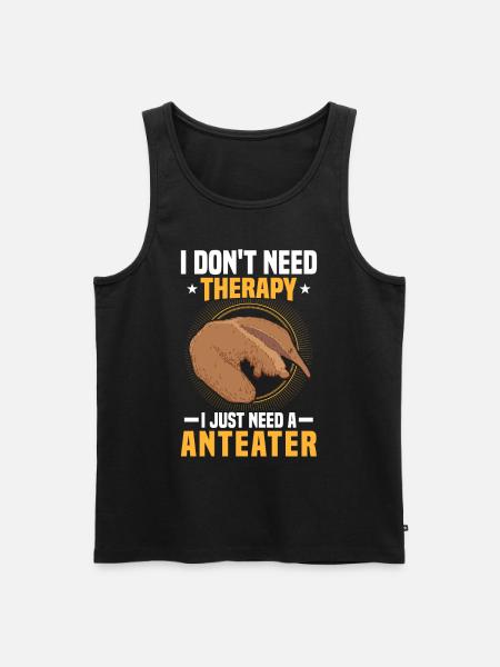 Anteater: Just need anteaters - Men's Premium Organic Tank Top - black