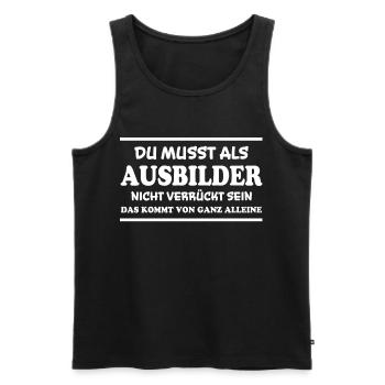 Ausbilder Spruch Beruf Lustiges Ausbilder Geschenk - Männer Premium Bio Tank Top - Schwarz - Vorne - Michal (187cm)