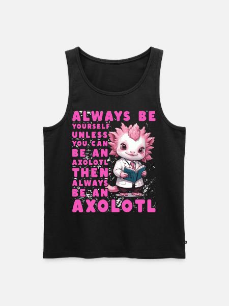 Axolotl Funny Quote - Men's Premium Organic Tank Top - black
