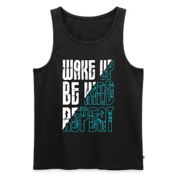 Wake up be Kind repeat - Männer Premium Bio Tank Top - Schwarz - Vorne - AI Model Male 178 light (178cm)