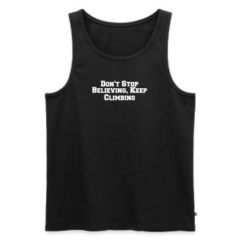 Wandern - Don't Stop Believing, Keep Climbing - Männer Premium Bio Tank Top - Schwarz - Vorne - Michal (187cm)