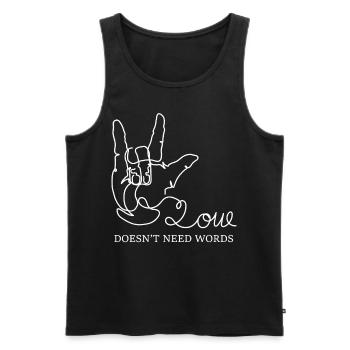 Love Doesn't Need Words ASL Sign Language Autism A - Männer Premium Bio Tank Top - Schwarz - Vorne - Michal (187cm)