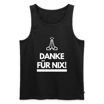 Danke für nix! - Männer Premium Bio Tank Top - Schwarz - Vorne - Michal (187cm)