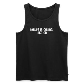 Hiking - Nature Is Calling, Hike On - Men's Premium Organic Tank Top - black - Front - Michal (187cm)
