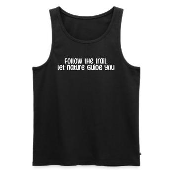Wandern - Follow the trail, let nature guide you - Männer Premium Bio Tank Top - Schwarz - Vorne - Michal (187cm)