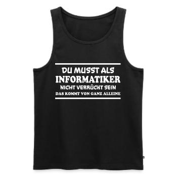 Informatiker Spruch Lustige Programmierer Geschenk - Männer Premium Bio Tank Top - Schwarz - Vorne - Michal (187cm)