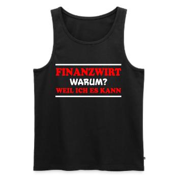 Finanzwirt Spruch Job Lustiges Finanzwirt Geschenk - Männer Premium Bio Tank Top - Schwarz - Vorne - Michal (187cm)