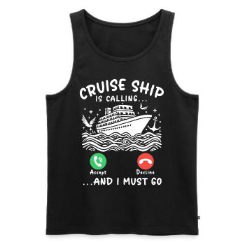 Cruise ship is calling and I must go - Männer Premium Bio Tank Top - Schwarz - Vorne - Michal (187cm)