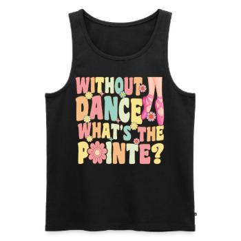 Groovy Ballerina Ballet Dancer What is the Point - Men's Premium Organic Tank Top - black - Front - AI Model Male 178 light (178cm)