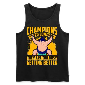 Champions never complain they are too busy getting - Men's Premium Organic Tank Top - black - Front - Michal (187cm)