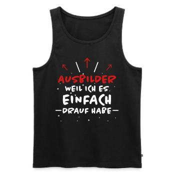 Ausbilder Spruch Beruf Lustiges Ausbilder Geschenk - Männer Premium Bio Tank Top - Schwarz - Vorne - Michal (187cm)
