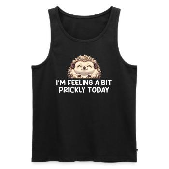 I'm Feeling A Bit Prickly Today - Männer Premium Bio Tank Top - Schwarz - Vorne - Michal (187cm)