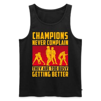 Champions never complain they are too busy getting - Männer Premium Bio Tank Top - Schwarz - Vorne - Michal (187cm)