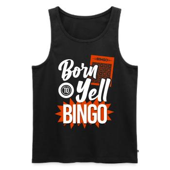 Bingo Player Born To Yell Bingo - Männer Premium Bio Tank Top - Schwarz - Vorne - Michal (187cm)