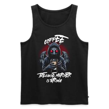 Coffee Because Murder Is Wrong - Men's Premium Organic Tank Top - black - Front - AI Model Male 178 light (178cm)