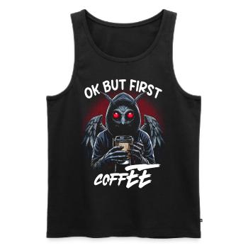 Ok But First Coffee - Männer Premium Bio Tank Top - Schwarz - Vorne - AI Model Male 178 light (178cm)
