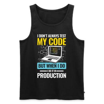 I Don't Always Test My Code I do It In Production - Männer Premium Bio Tank Top - Schwarz - Vorne - Michal (187cm)