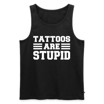 Tattoos Are Stupid Jersey Funny Anti Tattoo - Men's Premium Organic Tank Top - black - Front - Michal (187cm)