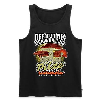 He doesn't do anything, he just wants to collect mushrooms Porcini mushroom - Men's Premium Organic Tank Top - black - Front - Michal (187cm)