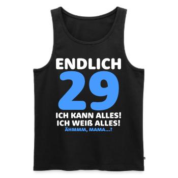Endlich 29 Ich Kann Alles Ich Weiß Alles - Männer Premium Bio Tank Top - Schwarz - Vorne - Michal (187cm)