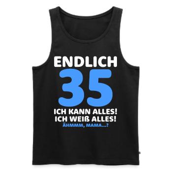 Endlich 35 Ich Kann Alles Ich Weiß Alles - Männer Premium Bio Tank Top - Schwarz - Vorne - Michal (187cm)