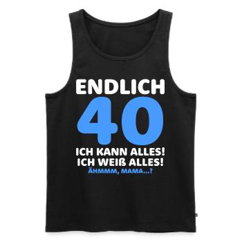 Endlich 40 Ich Kann Alles Ich Weiß Alles - Männer Premium Bio Tank Top - Schwarz - Vorne - Michal (187cm)
