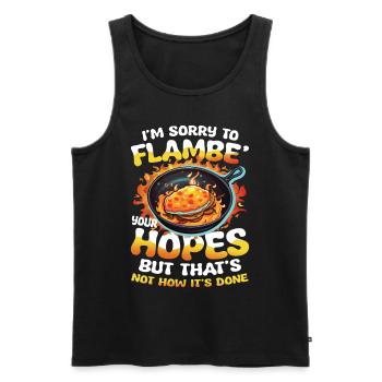 I'm Sorry To Flambé Your Hopes - Männer Premium Bio Tank Top - Schwarz - Vorne - AI Model Male 178 light (178cm)