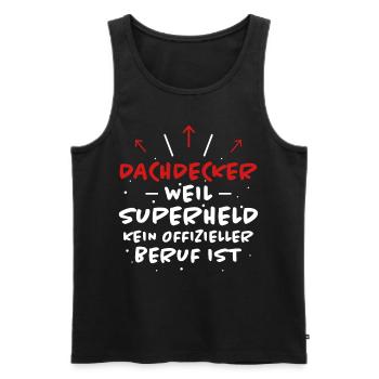 Dachdecker Spruch Job Lustiges Dachdecker Geschenk - Männer Premium Bio Tank Top - Schwarz - Vorne - Michal (187cm)